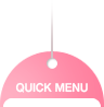 QUICK MENU